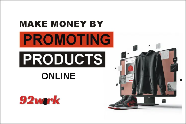 Make Money by Promoting Products Online